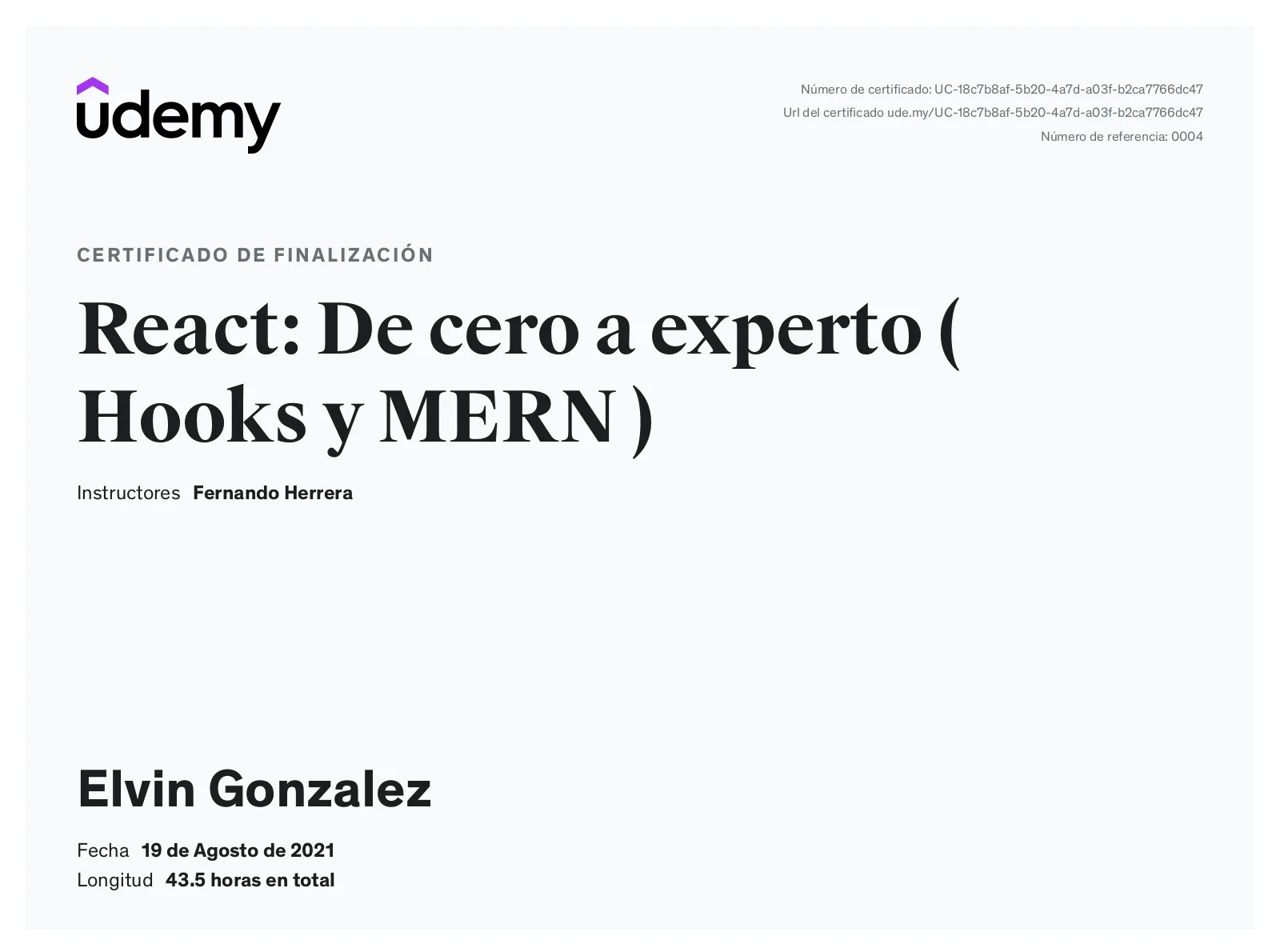 Certificado de finalización de Udemy de React: De cero a experto, a nombre de Elvin Gonzalez, 19 de agosto de 2021.